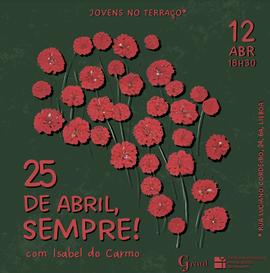 25 de Abril, sempre! (com Isabel do Carmo)