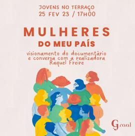 Mulheres do meu país (visionamento do documentário e conversa com a realizadora Raquel Freire)