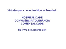 Virtudes para um outro mundo possível: hospitalidade, convivência, tolerância, comensalidade